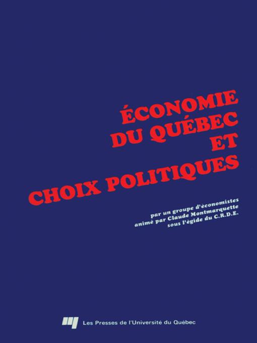 Title details for Économie du Québec et choix politiques by Collectif - Available